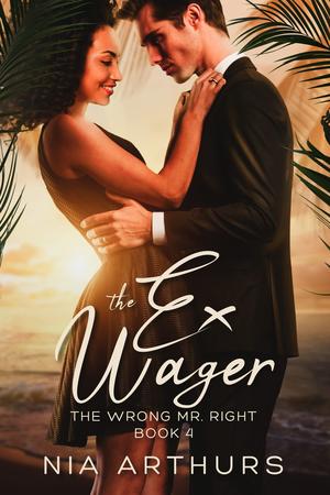 The Ex Wager by Nia Arthurs