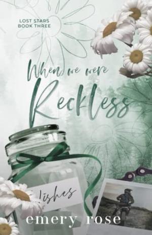 When We Were Reckless (Lost Stars #3)