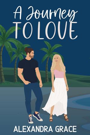A Journey To Love by Alexandra Grace