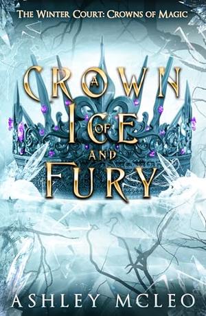 A Crown of Ice and Fury (The Winter Court #4)