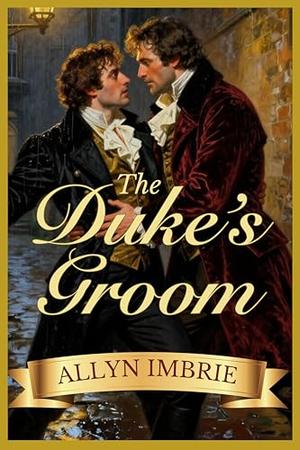 The Duke's Groom by Allyn Imbrie