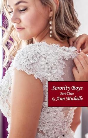 Sorority Boys: Part Three by Ann Michelle