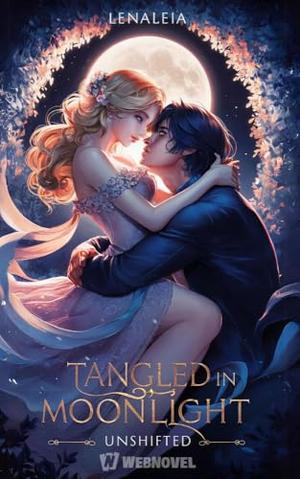 Tangled in Moonlight: Unshifted: Book 5 by Lenaleia _