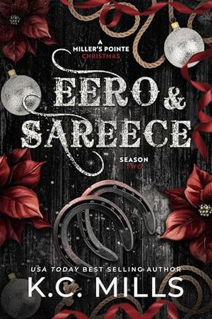 Eero & Sareece: A Miller's Pointe Christmas by K.C. Mills