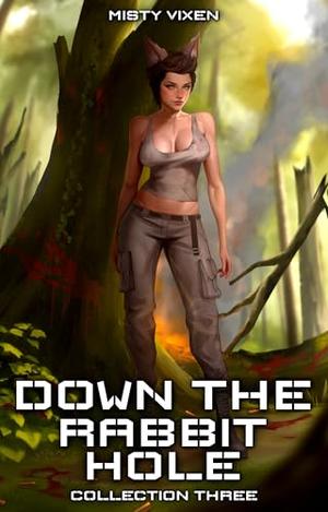 Down the Rabbit Hole | Collection Three by Misty Vixen