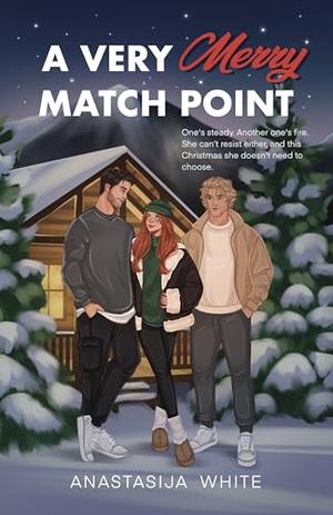 A Very Merry Match Point: A Why Choose Holiday Romance by Anastasija White