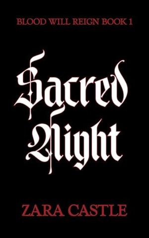 Sacred Night: A Dark Paranormal Academy Reverse Harem Romance by Zara Castle