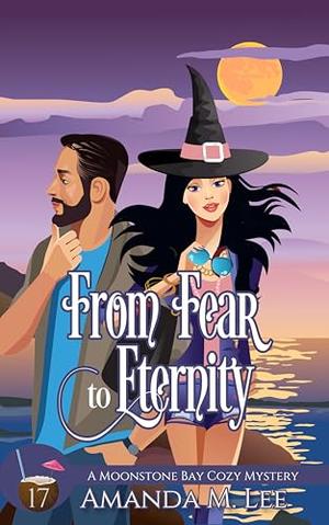 From Fear to Eternity by Amanda M. Lee