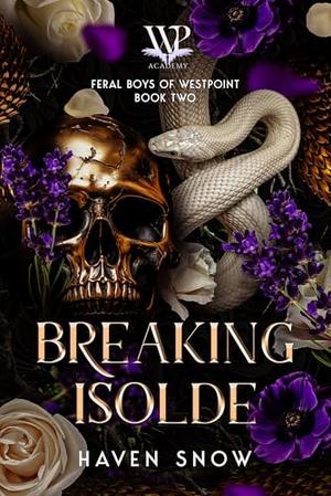 Breaking Isolde by Haven Snow