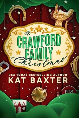 A Crawford Family Christmas by Kat Baxter