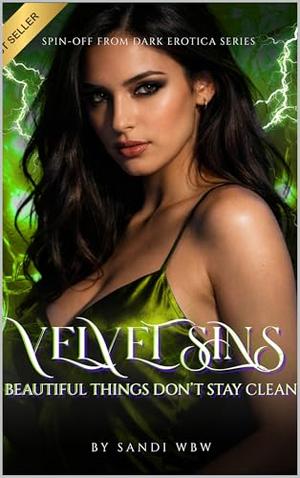 Velvet Sins: Beautiful Things Don’t Stay Clean: A Dark Obsession Romance in New York (Dark Erotica #3)
