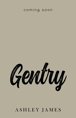Gentry by Ashley James
