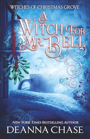 A Witch For Mr. Bell by Deanna Chase