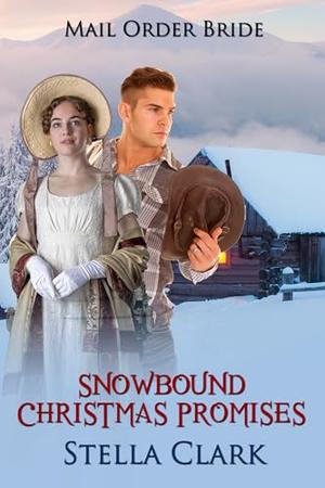 Snowbound Christmas Promises by Stella Clark
