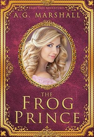 The Frog Prince by A.G. Marshall