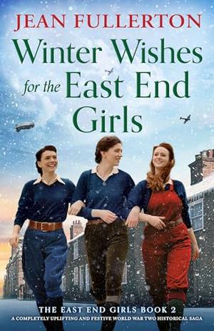 Winter Wishes for the East End Girls by Jean Fullerton