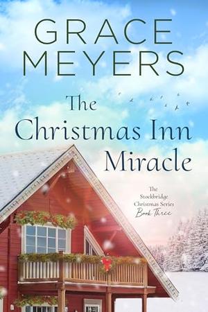 The Christmas Inn Miracle by Grace Meyers