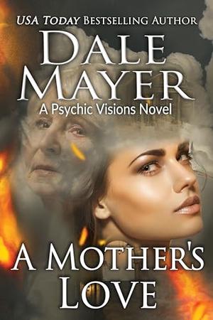 A Mother's Love by Dale Mayer