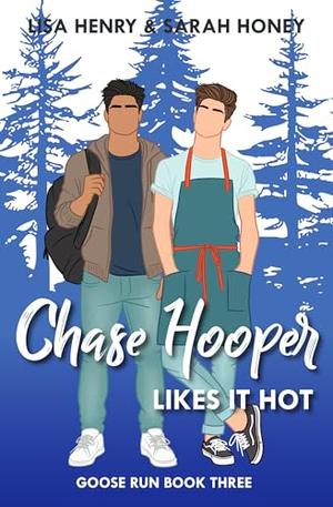 Chase Hooper Likes It Hot by Lisa Henry, Sarah Honey