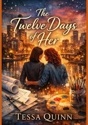 The Twelve Days of Her: A Thoughtful Contemporary Sapphic Romance for
