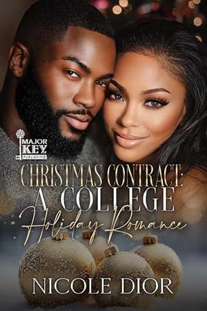 Christmas Contract: A College Holiday Romance by Nicole Dior