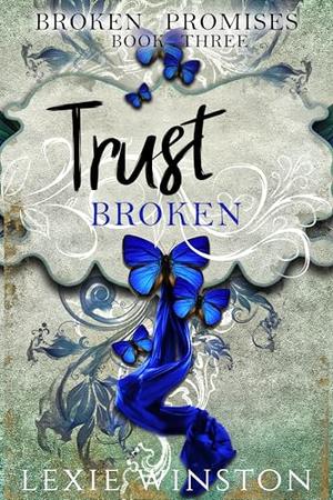 Trust Broken by Lexie Winston