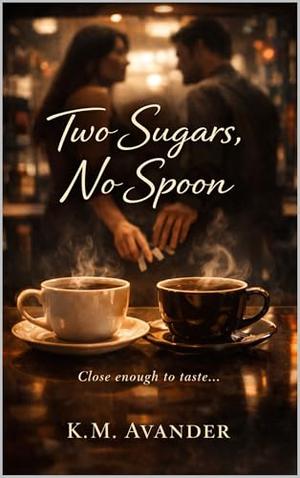 Two Sugars, No Spoon (Romance #204)