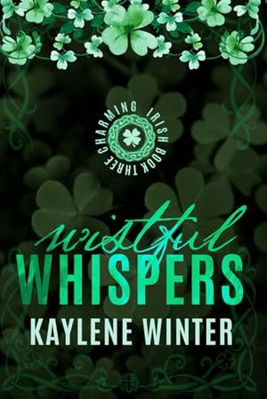 Wistful Whispers: Collector's Edition by Kaylene Winter