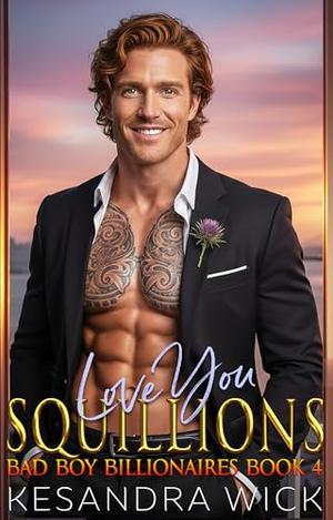 Love You Squillions: A Steamy Friends to Lovers Secret Baby Second Chance Romance by Kesandra Wick