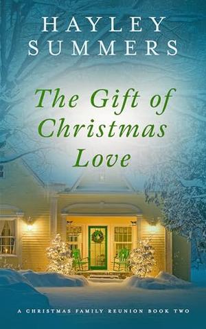 The Gift Of Christmas Love (A Christmas Family Reunion Series #2)