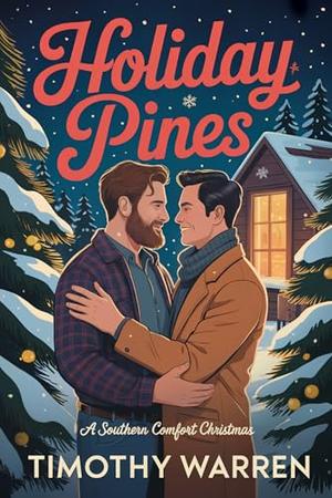 Holiday Pines by Timothy Warren