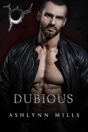 Dubious by Ashlynn Mills