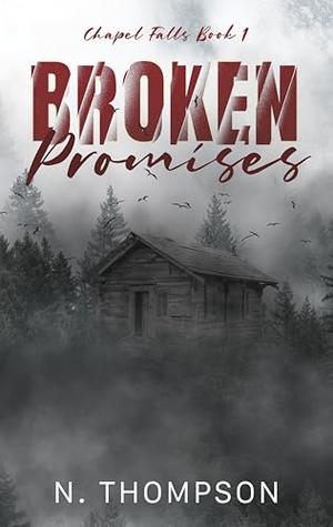 Broken Promises by N. Thompson