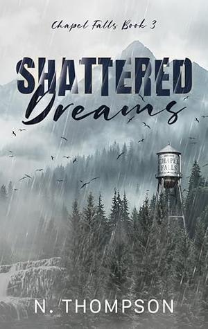 Shattered Dreams (Chapel Falls #3)