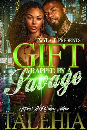 Gift Wrapped By A Savage by Talehia