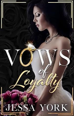 Vows of Loyalty by Jessa York