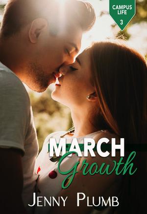 March Growth (Campus Life #3)