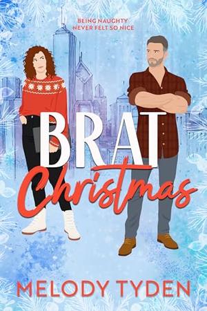 Brat Christmas by Melody Tyden