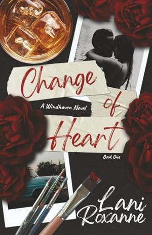 Change of Heart by Lani Roxanne