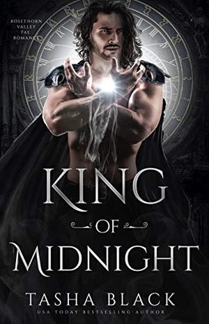 King of Midnight: Rosethorn Valley Fae #1 by Tasha Black