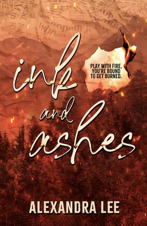 Ink and Ashes by Alexandra Lee