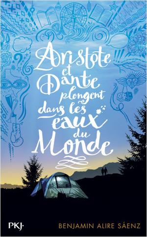 Aristóteles y Dante se sumergen en las aguas del mundo by Benjamin Alire Sáenz