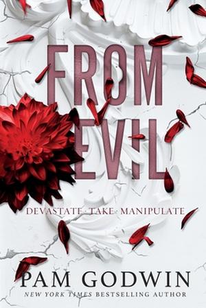 From Evil: Books 4-6 by Pam Godwin
