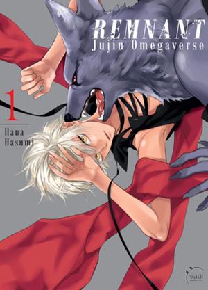 Remnant - Jujin Omegaverse - Tome 01 by Hana Hasumi