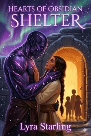 Hearts of Obsidian SHELTER: Book 5 by Lyra Starling