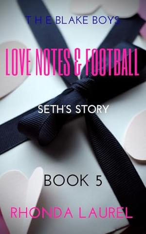 Love Notes & Football (The Blake Boys by Rhonda Laurel