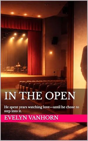 In the Open by Evelyn VanHorn