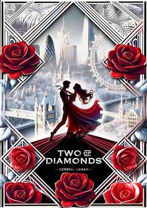 Two of Diamonds by Serena Azhar