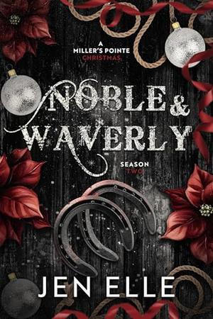 Noble & Waverly: A Miller's Pointe Christmas by Jen Elle