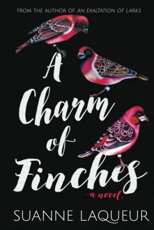 A Charm of Finches by Suanne Laqueur